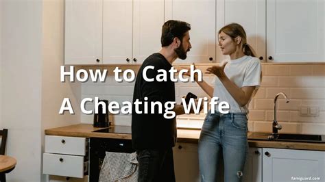 how to catch my wife cheating